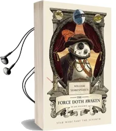 William Shakespeare'S the Force Doth Awaken: Star Wars Part the Seventh Audiobook download free by Ian Doescher