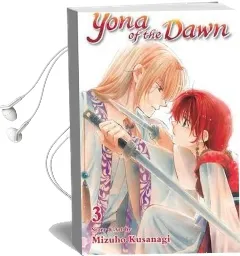 Yona of the Dawn, Vol. 3 Audiobook download free by Mizuho Kusanagi
