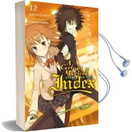 A Certain Magical Index, Vol. 12 (Light Novel) Audiobook download free by Kazuma Kamachi