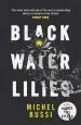 Audiobook Black Water Lilies: A Stunning, Twisty Murder Mystery author Michel Bussi