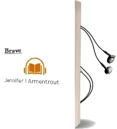 Brave Audiobook download free by Jennifer L Armentrout
