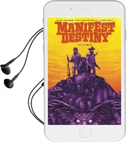 Manifest Destiny Volume 5: Mnemophobia & Chronophobia Audiobook download free by Chris Dingess