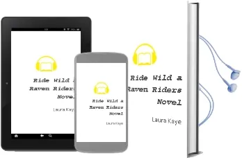 Ride Wild: A Raven Riders Novel Audiobook download free by Laura Kaye