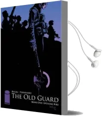 The old Guard Book One: Opening Fire Audiobook download free by Greg Rucka