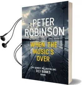 When the Music'S Over: Dci Banks 23 Audiobook download free by Peter Robinson