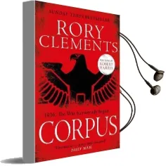 Corpus: A Gripping spy Thriller for Fans of Robert Harris'S Munich Audiobook download free by Rory Clements