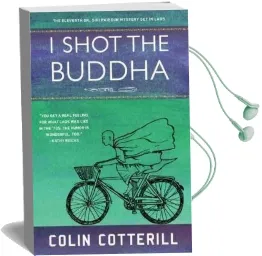 I Shot the Buddha: A dr. Siri Paiboun Mystery Audiobook download free by Colin Cotterill