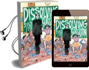 Junji Ito'S Dissolving Classroom Audiobook download free by Junji Ito