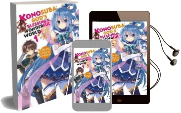 Konosuba: God'S Blessing on This Wonderful World!, Vol. 1 (Light Novel): Oh! my Useless Goddess! Audiobook download free by Natsume Akatsuki