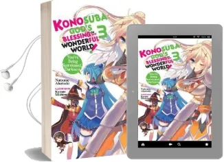 Konosuba: God'S Blessing on This Wonderful World!, Vol. 3 (Light Novel): You?Re Being Summoned, Darkness Audiobook download free by Natsume Akatsuki