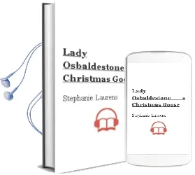 Lady Osbaldestone'S Christmas Goose Audiobook download free by Stephanie Laurens