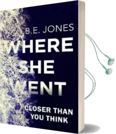 Where she Went: An Irresistible, Twisty Thriller Audiobook download free by B. E. Jones