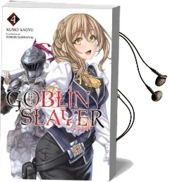 Goblin Slayer Vol. 4 (Light Novel) Audiobook download free by Kumo Kagyu