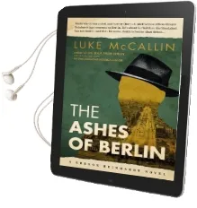 The Ashes of Berlin Audiobook download free by Luke Mccallin