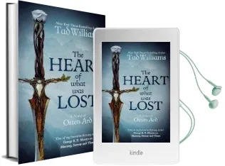 The Heart of What was Lost: A Novel of Osten ard Audiobook download free by Tad Williams