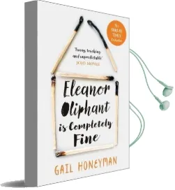 Eleanor Oliphant is Completely Fine: Debut Sunday Times Bestseller and Costa First Novel Book Award Winner 2017 Audiobook download free by Gail Honeyman