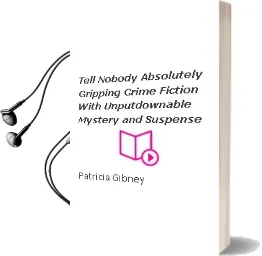 Tell Nobody: Absolutely Gripping Crime Fiction With Unputdownable Mystery and Suspense Audiobook download free by Patricia Gibney