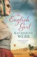 Audiobook The English Girl: A Compelling, Sweeping Novel of Love, Loss, Secrets and Betrayal author Katherine Webb