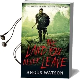 The Land you Never Leave: West of West, Book 2 Audiobook download free by Angus Watson