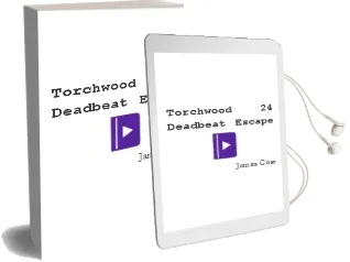 Torchwood - 24 Deadbeat Escape Audiobook download free by James Goss