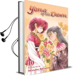 Yona of the Dawn, Vol. 10 Audiobook download free by Mizuho Kusanagi