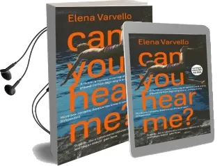 Can you Hear me?: A Gripping Holiday Read set During a Scorching Italian Summer Audiobook download free by Elena Varvello