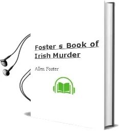 Foster'S Book of Irish Murder Audiobook download free by Allen Foster