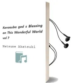 Konosuba: God'S Blessing on This Wonderful World!, Vol. 7 Audiobook download free by Natsume Akatsuki