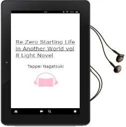Re:Zero Starting Life in Another World, Vol. 8 (Light Novel) Audiobook download free by Tappei Nagatsuki