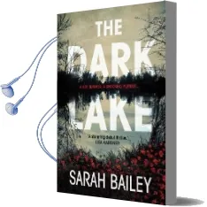 The Dark Lake Audiobook download free by Sarah Bailey