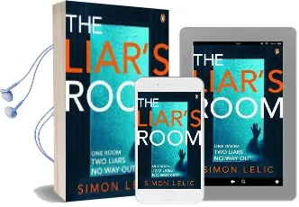 The Liar'S Room: The Addictive new Psychological Thriller From the Bestselling Author of the House Audiobook download free by Simon Lelic