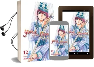 Yona of the Dawn, Vol. 12 Audiobook download free by Mizuho Kusanagi