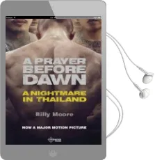 A Prayer Before Dawn: A Nightmare in Thailand Audiobook download free by Billy Moore