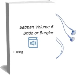 Batman Volume 6: Bride or Burglar Audiobook download free by T. King