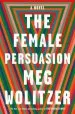 Audiobook Female Persuasion: A Novel author Meg Wolitzer