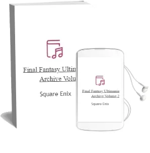 Final Fantasy Ultimania Archive Volume 2 Audiobook download free by Square Enix
