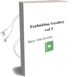 Forbidden Scrollery, Vol. 5 Audiobook download free by Moe Harukawa