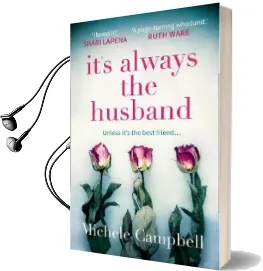 It'S Always the Husband: The Sunday Times Bestselling Thriller for Fans of the Marriage Pact Audiobook download free by Michele Campbell