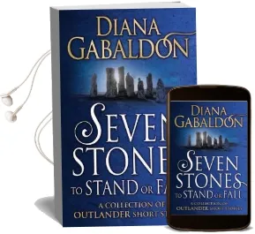Seven Stones to Stand or Fall: A Collection of Outlander Short Stories Audiobook download free by Diana Gabaldon