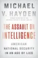 Audiobook The Assault on Intelligence: American National Security in an age of Lies author Michael V. Hayden