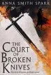 Audiobook The Court of Broken Knives author Anna Smith Spark