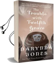 The Trouble With Twelfth Grave Audiobook download free by Darynda Jones