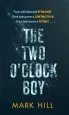 Audiobook Two O'Clock boy: 'A Fantastic Debut: Dark, Addictive and Original' Robert Bryndza, Author of the Girl in the ice author Mark Hill