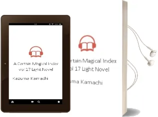 A Certain Magical Index, Vol. 17 (Light Novel) Audiobook download free by Kazuma Kamachi