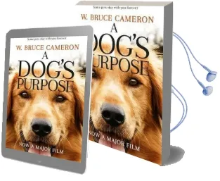 A Dog'S Purpose Audiobook download free by W. Bruce Cameron