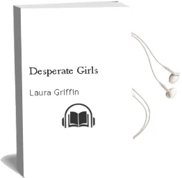 Desperate Girls Audiobook download free by Laura Griffin