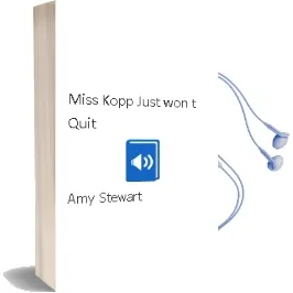 Miss Kopp Just Won'T Quit Audiobook download free by Amy Stewart