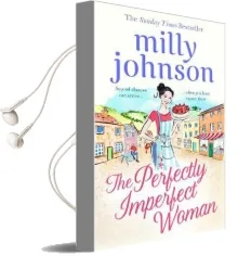 The Perfectly Imperfect Woman Audiobook download free by Milly Johnson