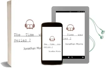 The Time war - Series 2 Audiobook download free by Jonathan Morris