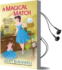A Magical Match: A Witchcraft Mystery Audiobook download free by Juliet Blackwell